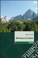 Nel bosco di abete libro