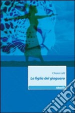 La figlia del giaguaro