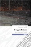 Il saggio indiano. Lettere d'amore e d'amicizia libro