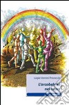 L'arcobaleno nel cuore libro