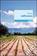 Caffè amaro libro