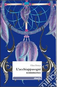 L'acchiappasogni sommerso libro