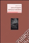 Lara e il segreto del bosco maledetto libro di Tundo Liliana