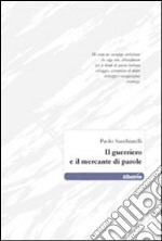 Il guerriero e il mercante di parole