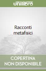 Racconti metafisici libro