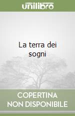 La terra dei sogni libro