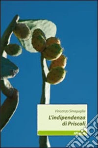 L'indipendenza di Priscoli libro