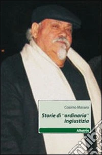 Storie di «ordinaria» ingiustizia libro