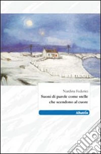 Suoni di parole come stelle che scendono al cuore libro