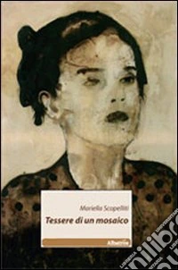 Tessere di un mosaico libro