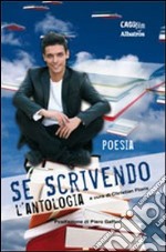 Se scrivendo. L'antologia (poesia) libro