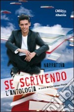 Se scrivendo. L'antologia (narrativa) libro