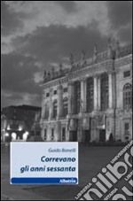 Correvano gli anni sessanta libro