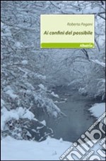 Ai confini del possibile libro