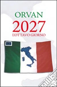 2027. L'ottavo giorno libro