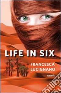 Life in six