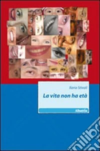 La vita non ha età libro