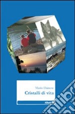 Cristalli di vita libro