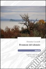 Il rumore del silenzio libro