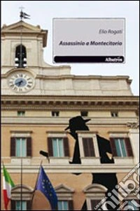Assassinio a Montecitorio