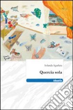 Quercia sola libro