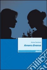 Amore diverso libro