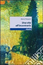 Una vita all'incontrario libro