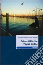 Prima di partire voglio dirti... libro