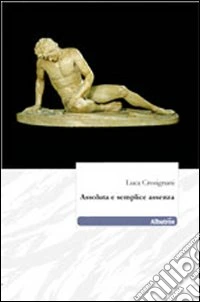 Assoluta e semplice assenza libro