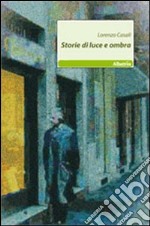 Storie di luce e ombra libro