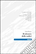 Il silenzio delle radici libro