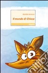 Il mondo di Chicca libro di Ventura Matilde