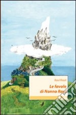 Le favole di nonno Raul libro