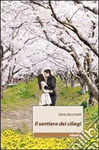 Il sentiero dei ciliegi libro