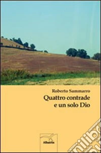 Quattro contrade e un solo Dio