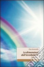 Le dimensioni dell'arcobaleno libro