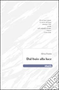 Dal buio alla luce