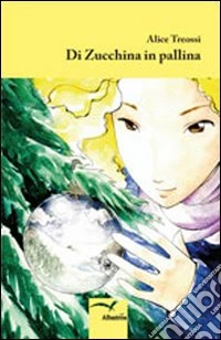 Di zucchina in pallina libro