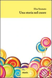 Una storia nel cuore libro
