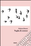 Voglia di esistere libro