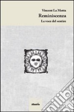 Reminiscenza. La voce del sentire libro