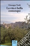 La vita è bella comunque libro