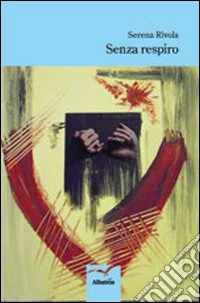 Senza respiro libro