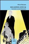 Solleone anni '60. Anni mitici, racconti drammatici libro