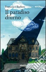 Il paradiso diurno libro