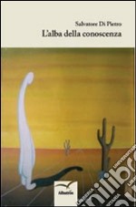 L'alba della conoscenza libro