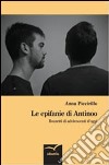 Le epifanie di Antinoo. Bozzetti di adolescenti d'oggi libro