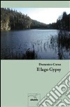 Il lago Gypsy libro di Corna Domenico