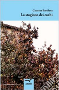 La stagione dei cachi libro