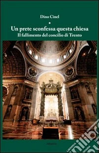 Un prete sconfessa questa chiesa libro